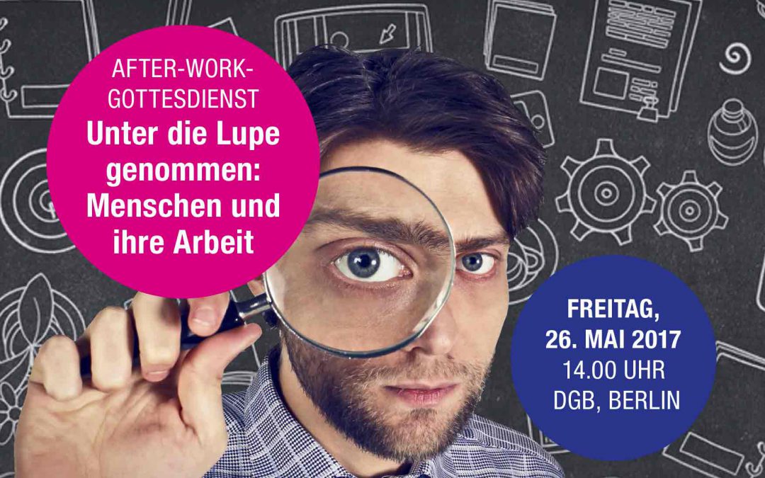 KDA/DGB Gottesdienst, 26. Mai 2017, Berlin