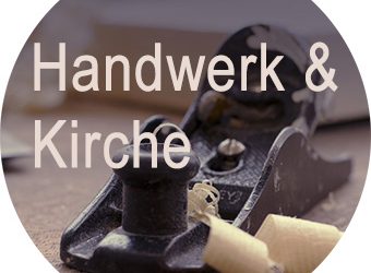 Handwerk und Kirche im KWA