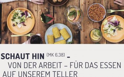 Arbeitshilfe für Kirchengemeinden: Schaut hin – von der Arbeit für das Essen auf unserem Teller