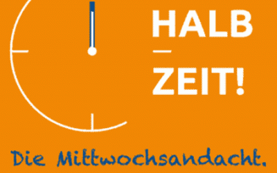 Halbzeit! Die Mittwochsandacht aus Bayern