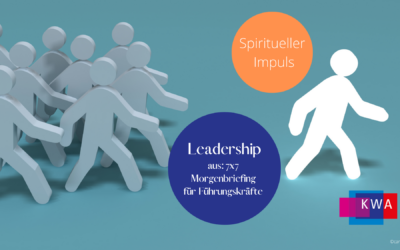 Leadership – aus dem Buch 7×7 Morgenbriefing für Führungskräfte