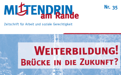 Die neue Ausgabe der Zeitschrift Mittendrin am Rande ist erschienen