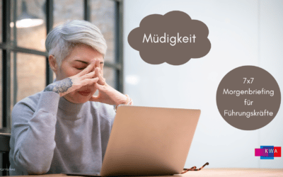 Müdigkeit – aus dem Buch 7×7 Morgenbriefing für Führungskräfte