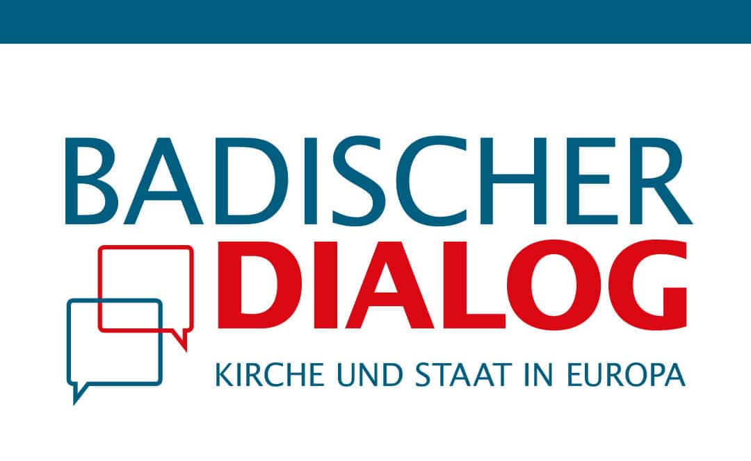 Badischer Dialog – Kirche und Staat in Europa