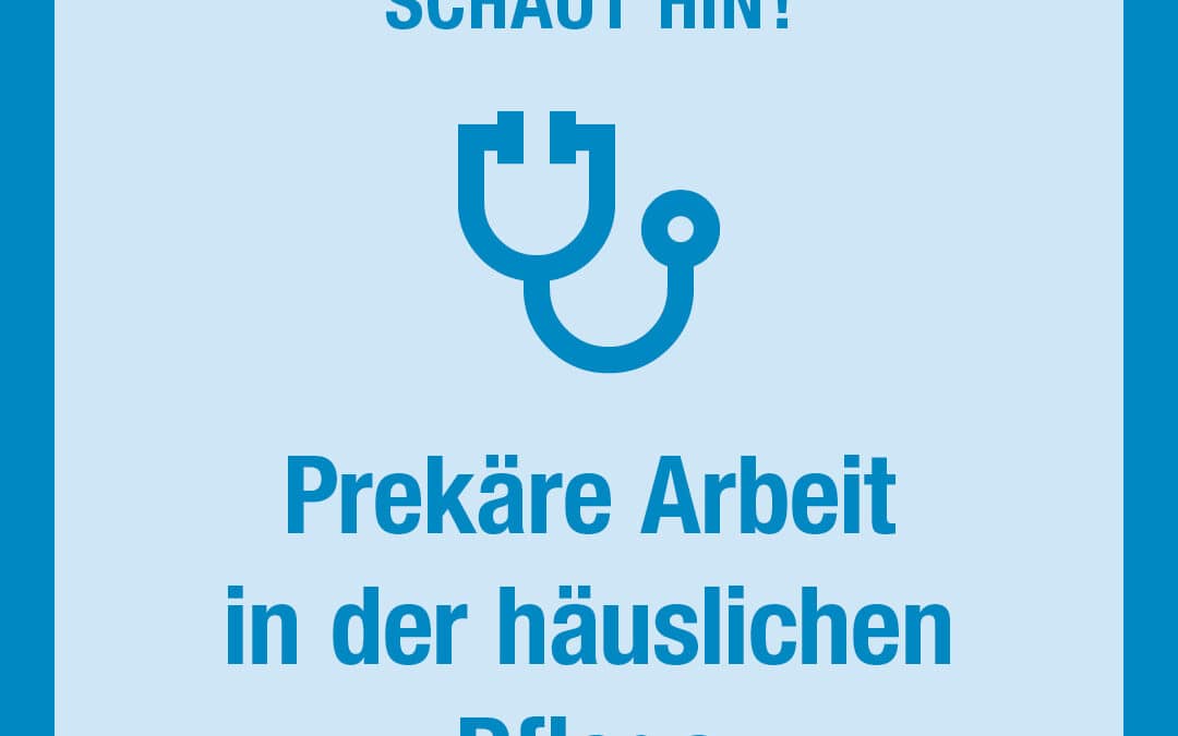 Prekäre Arbeit  in der häuslichen Pflege