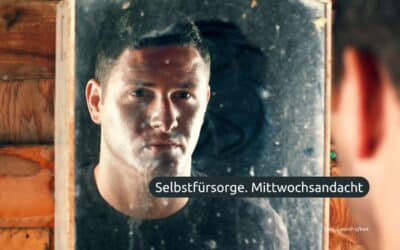 Halbzeit-Andacht: Selbstfürsorge