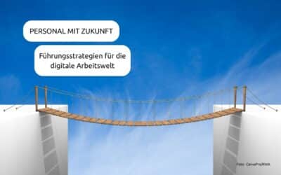 Personal mit Zukunft – Führung digital gestalten