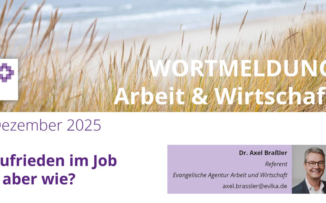 WORTMELDUNG Dezember: Zufrieden im Job – aber wie?
