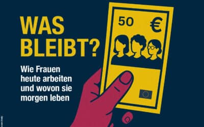 Pressemitteilung: Was bleibt? Wie Frauen heute arbeiten und wovon sie morgen leben