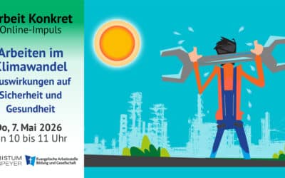 Arbeit konkret: Arbeiten im Klimawandel